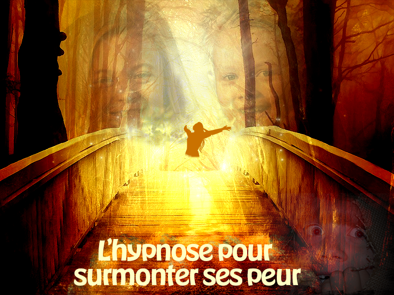 L'hypnose pour surmonter ses peurs