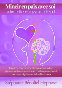 Couverture du livre "Maigrir en paix avec soi" de Stéphanie, hypnose, cohérence cardiaque, recettes IG bas et menus minceur bienveillants